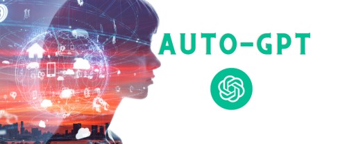 Auto-GPT, encore plus fort que ChatGPT ?