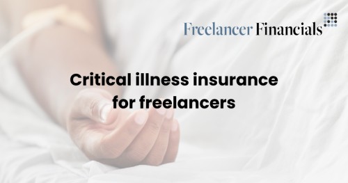 Critical Illness Insurance cover for Freelancers